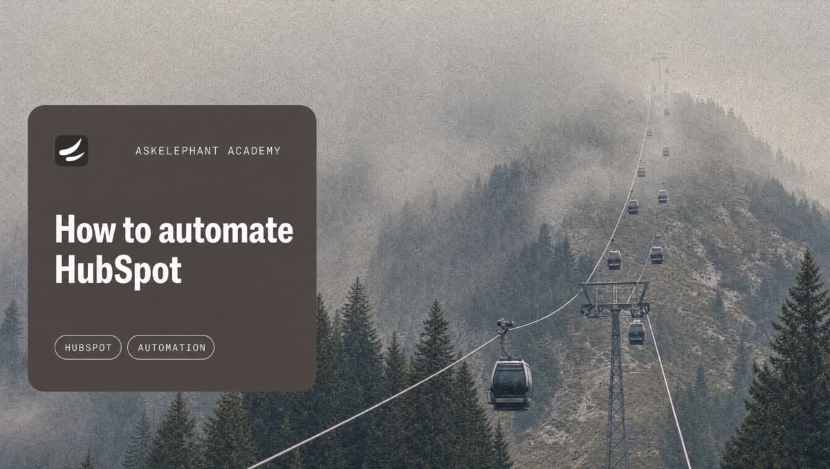 AskElephant Academy title card "How to automate HubSpot" over cable cars ascending a misty pine-forested mountain