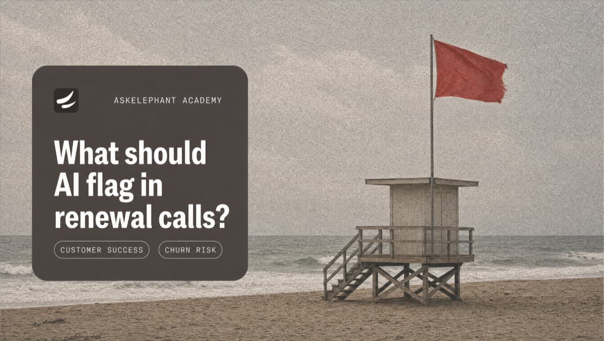 AI renewal call workflow flagging churn risk, budget pressure, stakeholder changes, and follow-up commitments