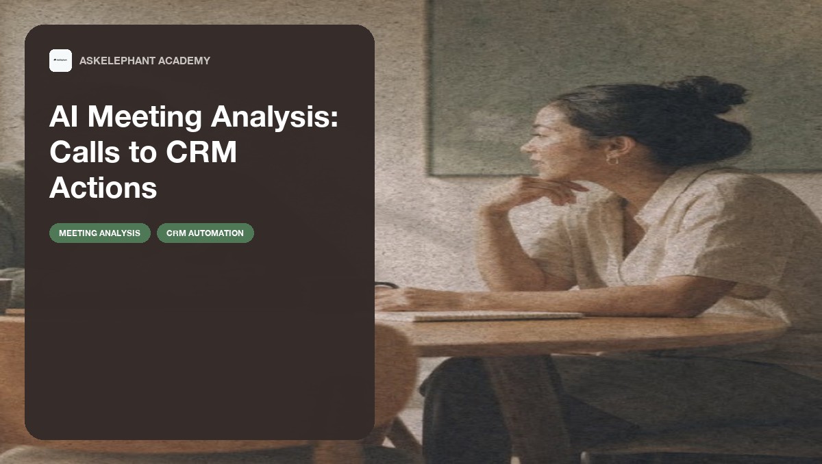AI meeting analysis turning recorded sales calls into automatic CRM field updates and handoffs