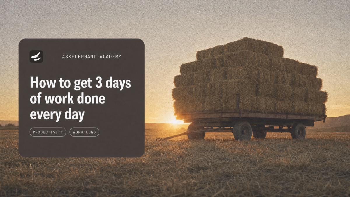How to get 3 days of work done every day with AskElephant automation and Peanut voice workflows